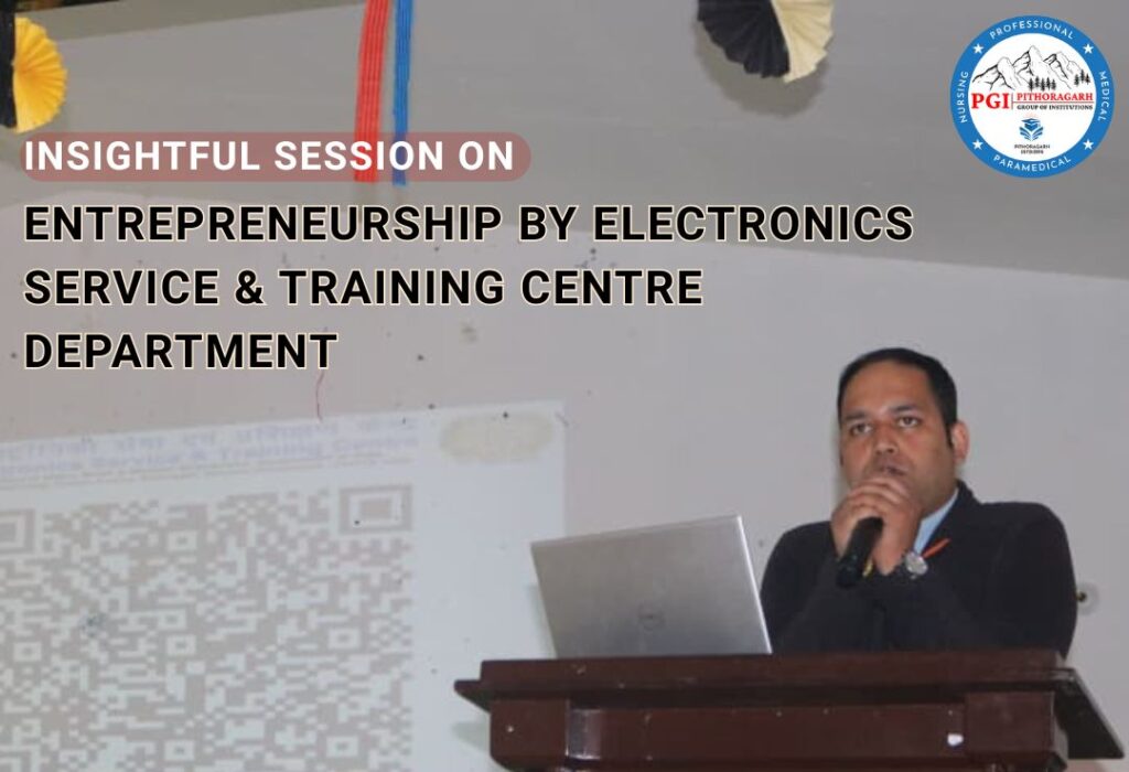 Entrepreneurship Session at PGI Pithoragarh